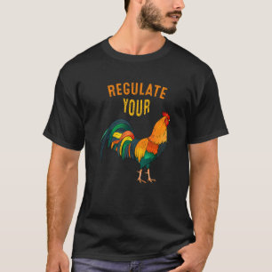 Regulate Your D Ick Pro Choice Feminist Women's Ri T-Shirt