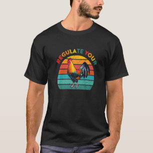 Regulate Your Rooster Chicken Retro Vintage T-Shirt