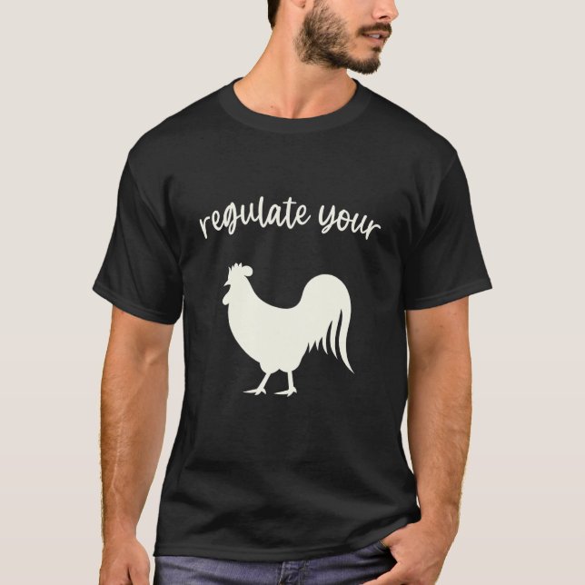 Regulate Your Rooster Pro Choice Feminist Women's  T-Shirt (Front)