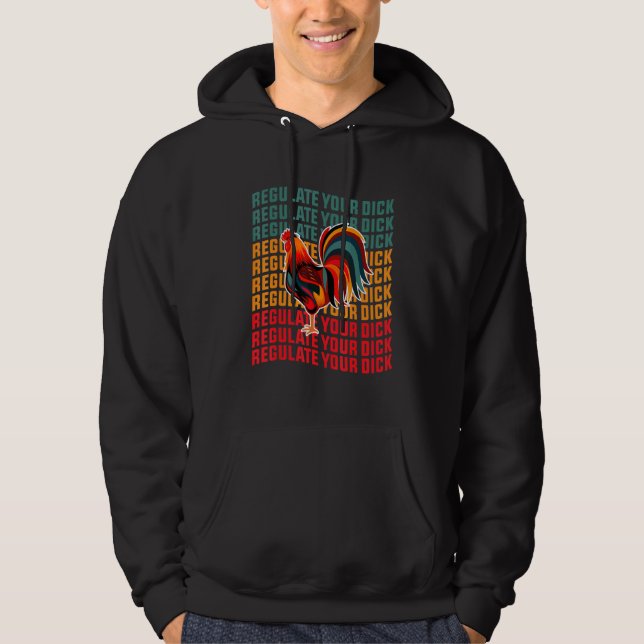 Regulate Your Rooster Retro Vintage Pro Choice Hoodie (Front)
