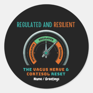 Regulated and Resilient Vagus Nerve Cortisol Reset Classic Round Sticker