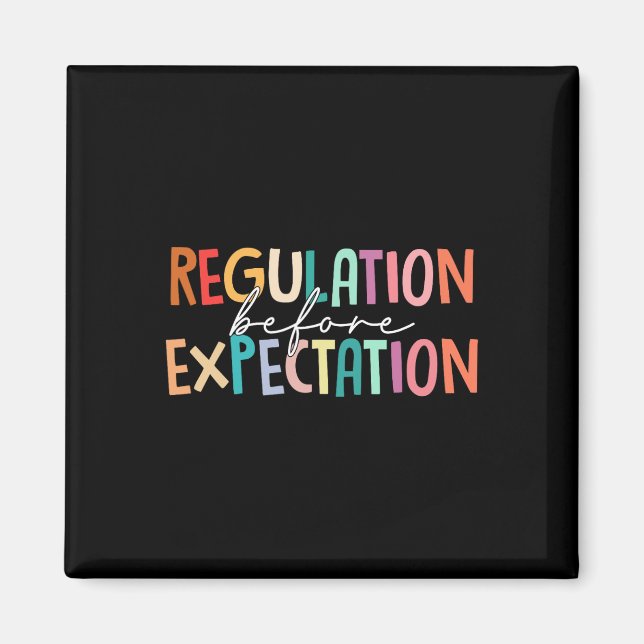 Regulation Before Expectation Autism Special Educa Magnet (Front)