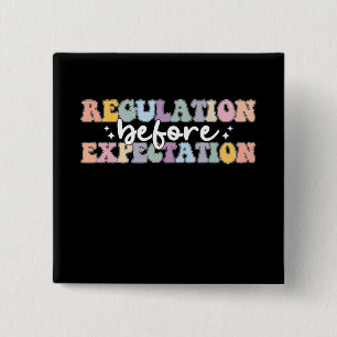 Regulation Before Expectation Groovy 15 Cm Square Badge