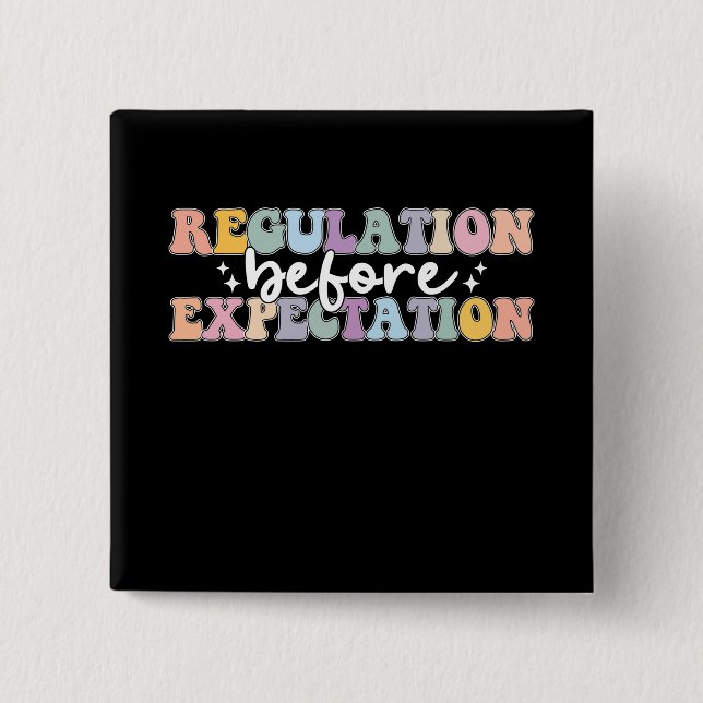 Regulation Before Expectation Groovy 15 Cm Square Badge (Front)