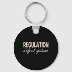 Regulation Before Expectation Key Ring
