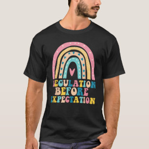 Regulation Before Expectation Neurodiversity Socia T-Shirt