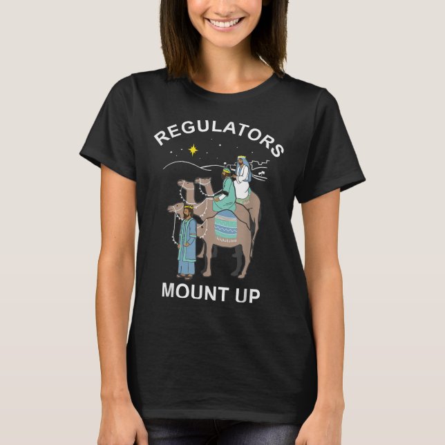Regulator Mount Cute Up Christmas Three Kings Rein T-Shirt (Front)
