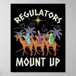 Regulators Mount Up Funny Holiday Christmas Wise M Poster