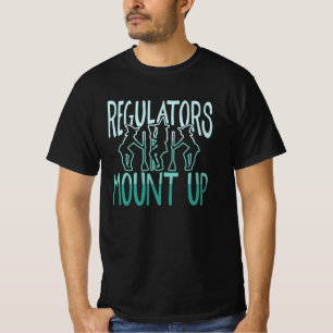Regulators Mount Up T-Shirt