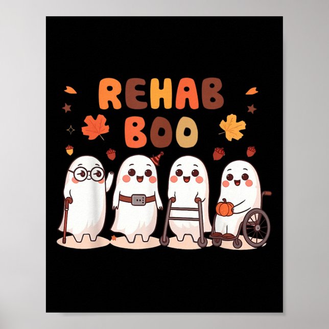 Rehab Boo Halloween Fun Ghost Physical Therapy Ot  Poster (Front)