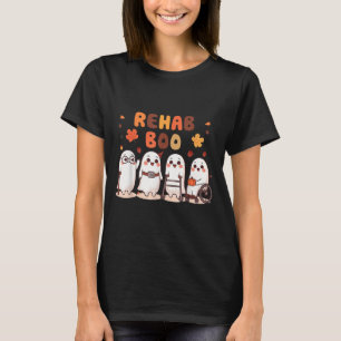 Rehab Boo Halloween Fun Ghost Physical Therapy Ot  T-Shirt