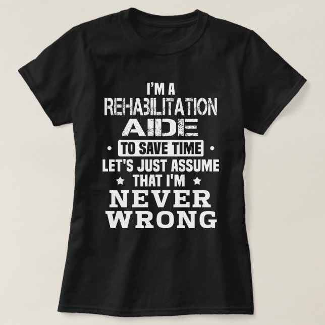Rehabilitation Aide T-Shirt (Design Front)