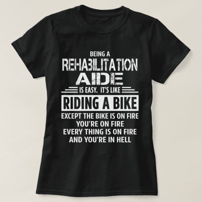 Rehabilitation Aide T-Shirt (Design Front)