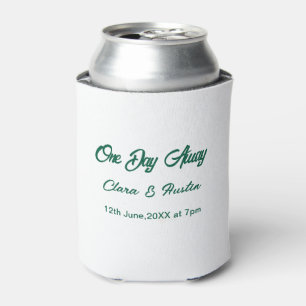 Rehearsal dinner One day away night before name da Can Cooler