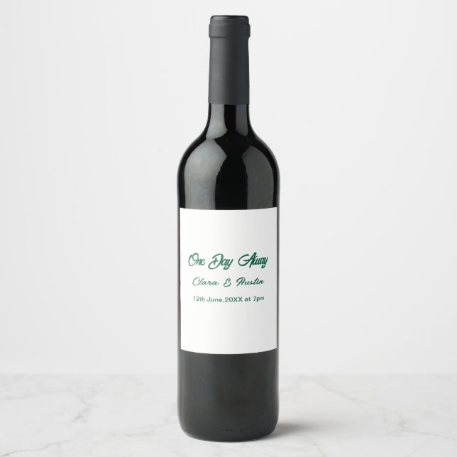 Rehearsal dinner One day away night before name da Wine Label (Front)