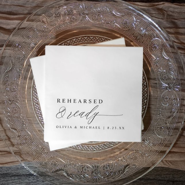 Rehearsal Dinner Rehearsed & Ready Modern Wedding Napkin (Black and white rehearsal dinner napkins with “rehearsed & ready” in elegant calligraphy script.)