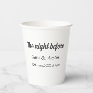 Rehearsal dinner the night before simple minimal m paper cups