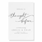 Rehearsal Dinner The Night Before Welcome Sign