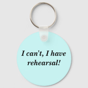 Rehearsal key chain