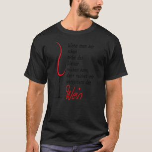 Reichet Mir Den Wein Wine Glasses Set T-Shirt