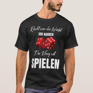 Reicht Mir Die Dice Ihr Jester Game Evening T-Shirt