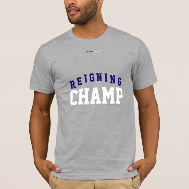 REIGNING CHAMP T-Shirt (Front)