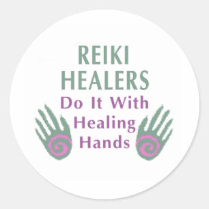 Reiki Healers Do It with Healing Hands Classic Round Sticker