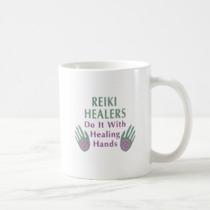 Reiki Healers Do It with Healing Hands Coffee Mug
