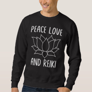 Reiki Healing Namaste Yoga Clothing - Peace Love R Sweatshirt