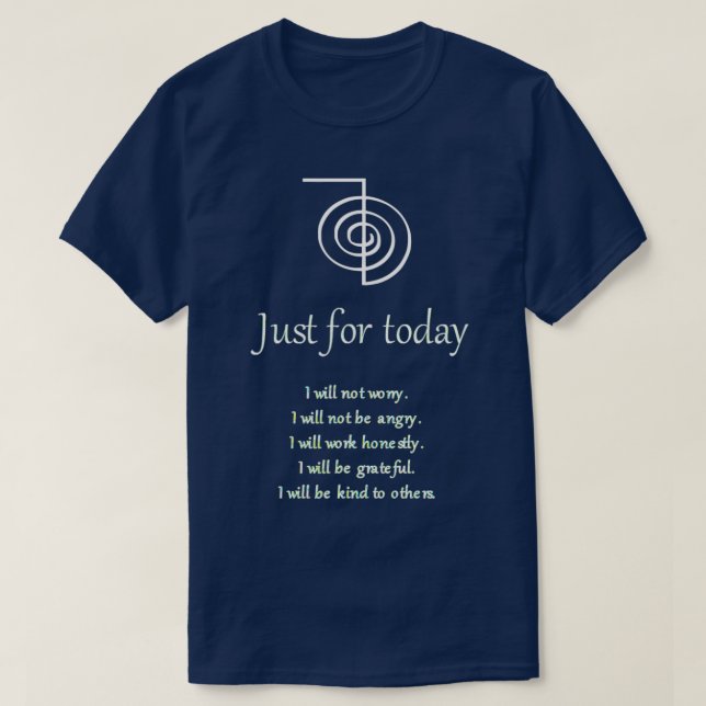 Reiki Just for Today  T-Shirt (Design Front)