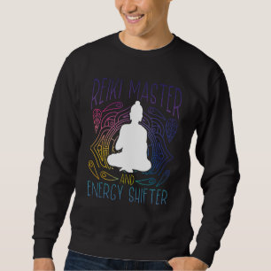 Reiki Master Chakra Healing Lightworker Holistic 4 Sweatshirt