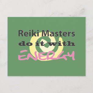 Reiki Masters Do It with Energy Postcard