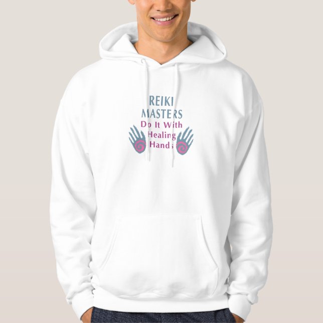 Reiki Masters Do It with Healing Hands Hoodie (Front)