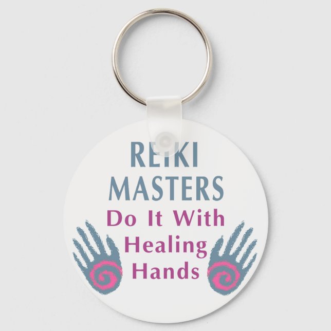 Reiki Masters Do It with Healing Hands Key Ring (Front)