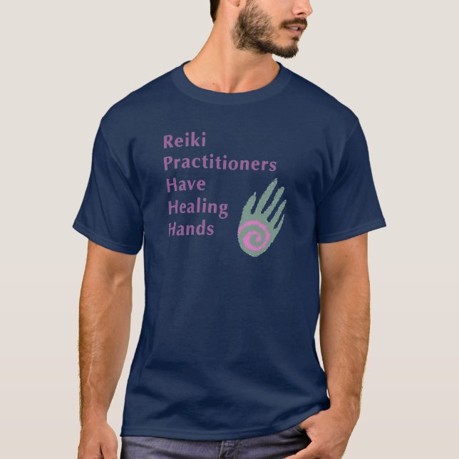 Reiki Practitioners Have Healing Hands T-Shirt (Front)