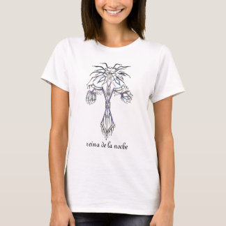 Reina de la noche T-Shirt