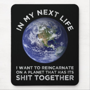 Reincarnate On A Planet That Has Its Shit-Together Mouse Mat