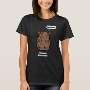 Reincarnation Past Live Hippo Stupid Daddy Jokes H T-Shirt