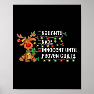 Reindeer Christmas Nice Naughty Innocent Until Pro Poster