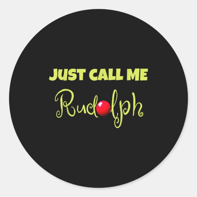 Reindeer Just Call Me Rudolph Christmas Couples Co Classic Round Sticker (Front)