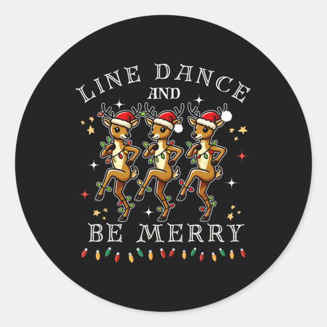 Reindeer Line Dance And Be Merry Christmas Festive Classic Round Sticker (Front)