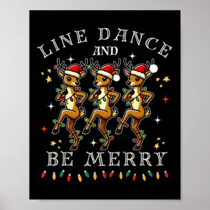 Reindeer Line Dance And Be Merry Christmas Festive Poster