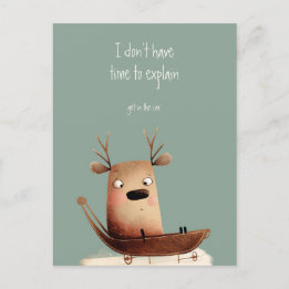 Reindeer No Time To Explain Funny Quote Postcard