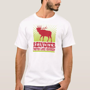 Reindeer Taste Like Chicken T-Shirt