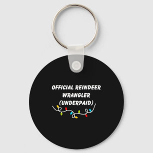 Reindeer Wrangler Underpaid Funny Christmas Gen Z  Key Ring
