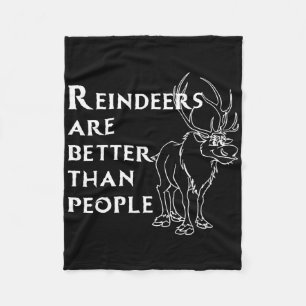 Reindeers Are Better Than People Fun Christmas Rei Fleece Blanket