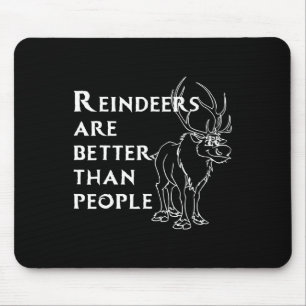 Reindeers Are Better Than People Fun Christmas Rei Mouse Mat