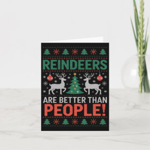 Reindeers Are Better Than People Funny Christmas Card