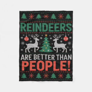 Reindeers Are Better Than People Funny Christmas Fleece Blanket