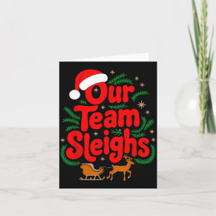 Reindeers Santa's Workers Office Our Team Sleighs  Card